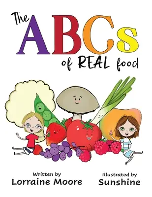 A valódi ételek ABC-je - The ABCs Of Real Food