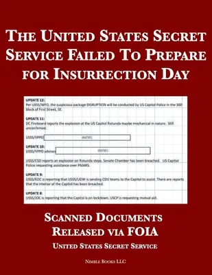 Az Egyesült Államok titkosszolgálata nem készült fel a felkelés napjára: A FOIA révén nyilvánosságra hozott szkennelt dokumentumok - The United States Secret Service Failed To Prepare for Insurrection Day: Scanned Documents Released via FOIA