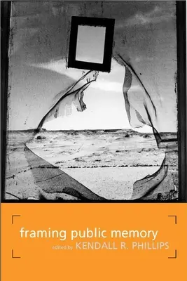 A nyilvános emlékezet keretezése - Framing Public Memory