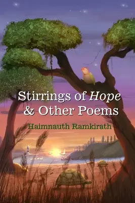 A remény rezdülései és más versek - Stirrings of Hope & Other Poems