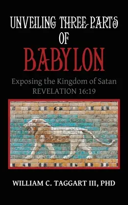 Babilon három részének leleplezése: A Sátán Királyságának leleplezése - Unveiling Three Parts of Babylon: Exposing the Kingdom of Satan