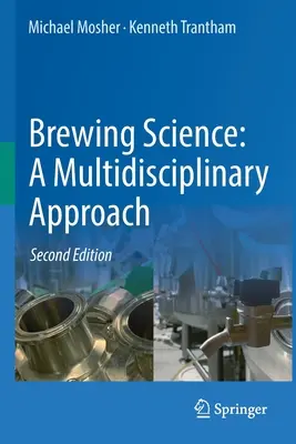 Brewing Science: Multidiszciplináris megközelítés - Brewing Science: A Multidisciplinary Approach