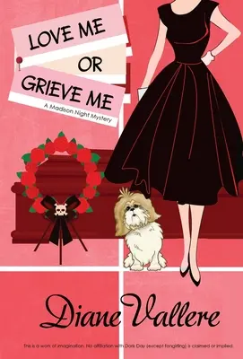 Love Me or Grieve Me: A Madison Night Mystery (Szeress vagy gyászolj engem: Egy Madison Night-rejtély) - Love Me or Grieve Me: A Madison Night Mystery