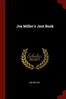 Joe Miller tréfás könyve - Joe Miller's Jest Book