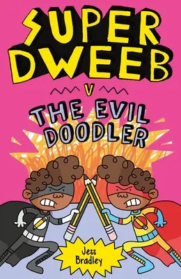 Super Dweeb V. a gonosz firkász - Super Dweeb V. the Evil Doodler