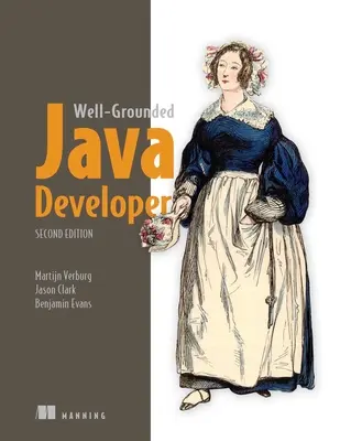 A jól képzett Java-fejlesztő, második kiadás - The Well-Grounded Java Developer, Second Edition