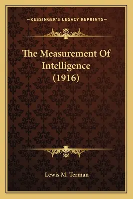 Az intelligencia mérése (1916) - The Measurement of Intelligence (1916)