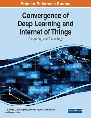 A mélytanulás és a dolgok internetének konvergenciája: Számítástechnika és technológia - Convergence of Deep Learning and Internet of Things: Computing and Technology