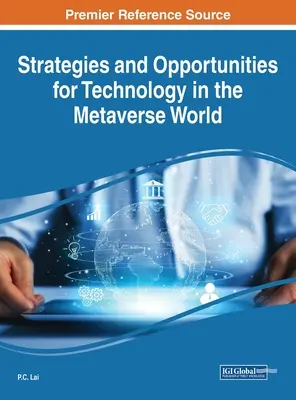 Stratégiák és lehetőségek a technológia számára a metaversális világban - Strategies and Opportunities for Technology in the Metaverse World