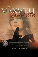 A Maxwell vendetta: A Maxwell család saga (1) - The Maxwell Vendetta: The Maxwell Family Saga (1)