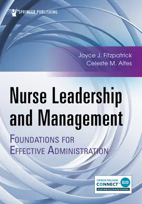 Nővéri vezetés és menedzsment: A hatékony adminisztráció alapjai - Nurse Leadership and Management: Foundations for Effective Administration