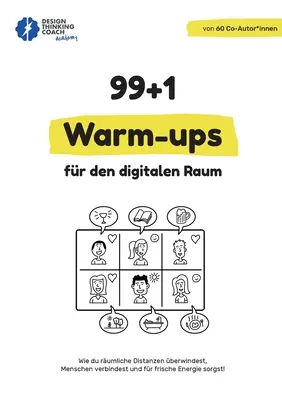 99 + 1 Warm-ups fr den digitalen Raum: Wie du rumliche Distanzen berwindest, Menschen verbindest und fr frische Energie sorgst!