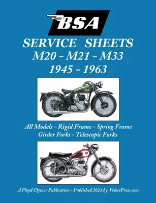 BSA M20, M21 és M33 „Szervizlapok” 1945-1963 minden merev, rugós vázas, gerendavázas és teleszkópvillás modellhez - BSA M20, M21 and M33 'Service Sheets' 1945-1963 for All Rigid, Spring Frame, Girder and Telescopic Fork Models