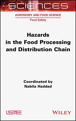 Veszélyek az élelmiszer-feldolgozási és -forgalmazási láncban - Hazards in the Food Processing and Distribution Chain