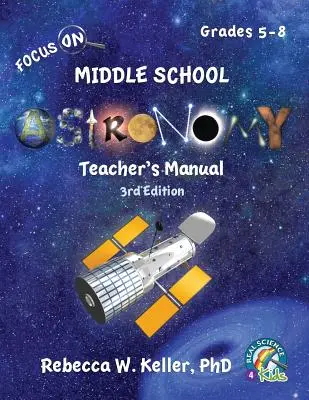 Focus On Középiskolai csillagászat tanári kézikönyv 3. kiadás - Focus On Middle School Astronomy Teacher's Manual 3rd Edition