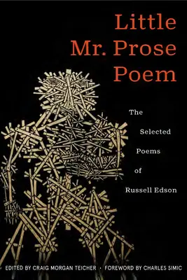 Kis úr prózai költeménye: Russell Edson válogatott versei - Little Mr. Prose Poem: Selected Poems of Russell Edson