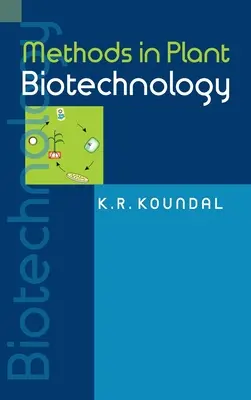 A növényi biotechnológia módszerei - Methods In Plant Biotechnology