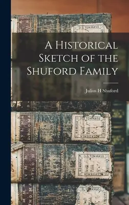 A Shuford család történeti vázlata - A Historical Sketch of the Shuford Family