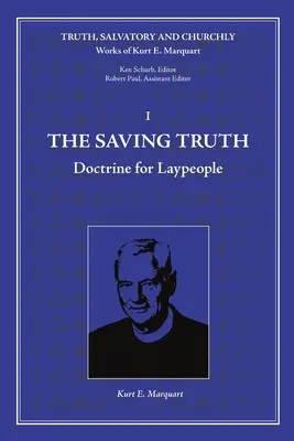 Az üdvözítő igazság: tanítás laikusoknak - The Saving Truth: Doctrine for Laypeople