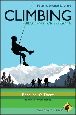 Hegymászás - Filozófia mindenkinek: Mert ott van - Climbing - Philosophy for Everyone: Because It's There