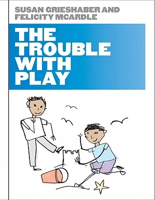 A játékkal való bajok - The Trouble with Play