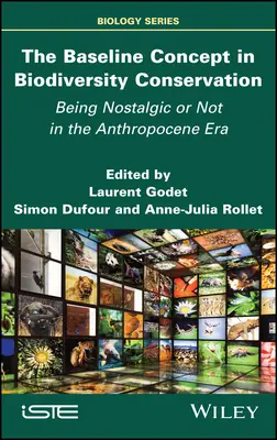 Az alapkoncepció a biológiai sokféleség megőrzésében: Nosztalgiázni vagy nem az antropocén korszakban? - The Baseline Concept in Biodiversity Conservation: Being Nostalgic or Not in the Anthropocene Era