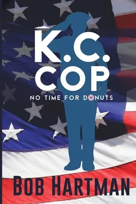 K.C. zsarunak nincs ideje fánkozni - K.C. Cop No Time for Donuts