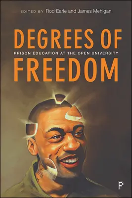 A szabadság fokozatai: Börtönoktatás a Nyílt Egyetemen - Degrees of Freedom: Prison Education at the Open University