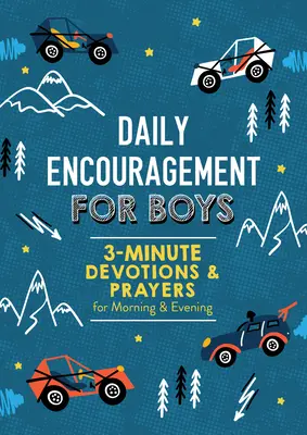 Napi bátorítás fiúknak: 3 perces áhítatok és imák reggelre és estére - Daily Encouragement for Boys: 3-Minute Devotions and Prayers for Morning & Evening