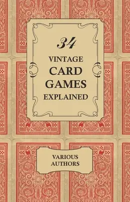 34 vintage kártyajáték magyarázata - 34 Vintage Card Games Explained