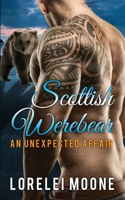 Skót vérmedve Egy váratlan viszony - Scottish Werebear An Unexpected Affair