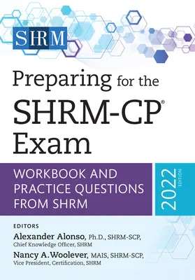 Felkészülés az Shrm-Cp(r) vizsgára: 2022-es kiadás 2022-es kötet: Munkafüzet és gyakorlati kérdések az Shrm-től - Preparing for the Shrm-Cp(r) Exam: Workbook and Practice Questions from Shrm, 2022 Editionvolume 2022