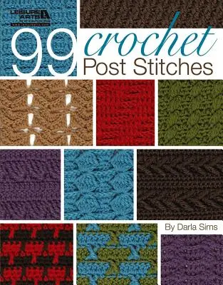 99 horgolt posztóöltés (Leisure Arts #4788) - 99 Crochet Post Stitches (Leisure Arts #4788)