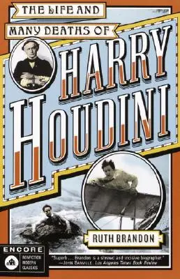 Harry Houdini élete és számos halála - The Life and Many Deaths of Harry Houdini