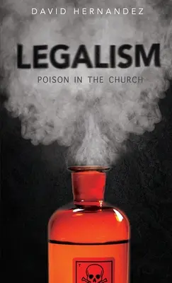 Legalizmus: Veszélyeztetés az egyházban - Legalism: Poision in the Church