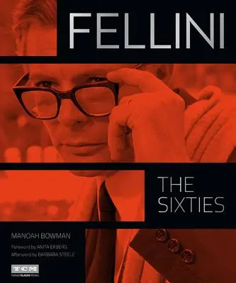 Fellini: A hatvanas évek - Fellini: The Sixties