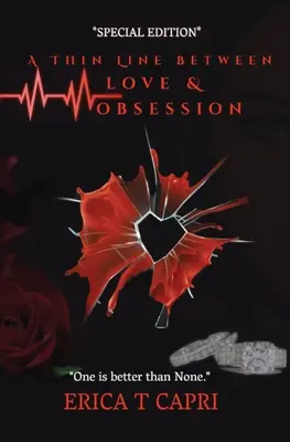 Vékony határvonal a szerelem és a bosszú között ( Az Unravel sorozat első könyve): Különkiadás - A Thin Line Between Love &Obsession ( Book one of Unravel Series): Special Edition