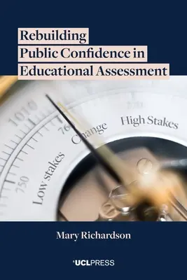 A közbizalom helyreállítása az oktatási értékelésben - Rebuilding Public Confidence in Educational Assessment