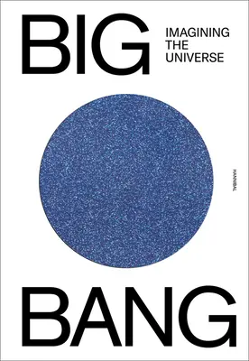 Big Bang: Az univerzum elképzelése - Big Bang: Imagining the Universe