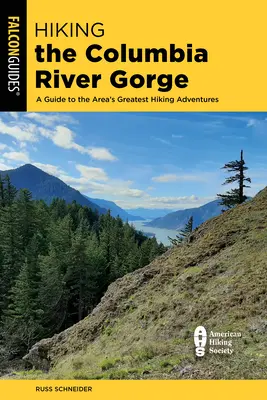 Túrázás a Columbia folyó szurdokában: Útikalauz a terület legnagyobb túrázási kalandjaihoz - Hiking the Columbia River Gorge: A Guide to the Area's Greatest Hiking Adventures