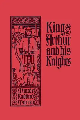 Arthur király és lovagjai (Yesterday's Classics) - King Arthur and His Knights (Yesterday's Classics)