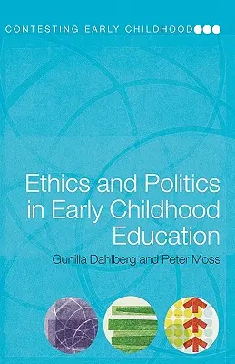 Etika és politika a kisgyermekkori nevelésben - Ethics and Politics in Early Childhood Education