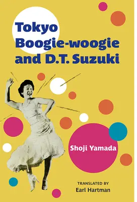 Tokyo Boogie-Woogie és D.T. Suzuki: 95. kötet - Tokyo Boogie-Woogie and D.T. Suzuki: Volume 95