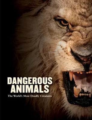 Veszélyes állatok: A világ leghalálosabb élőlényei - Dangerous Animals: The World's Most Deadly Creatures