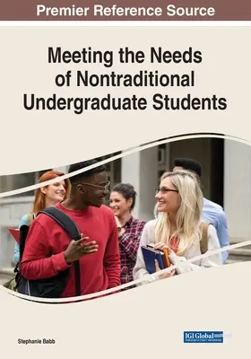 A nem hagyományos egyetemi hallgatók igényeinek kielégítése - Meeting the Needs of Nontraditional Undergraduate Students