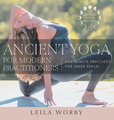 Ősi jóga modern gyakorlóknak - Ancient Yoga For Modern Practitioners