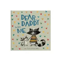 Dear Daddy Love From Me - Ajándékkönyv gyermekeknek az édesapjuknak. - Dear Daddy Love From Me - A gift book for a child to give to their father