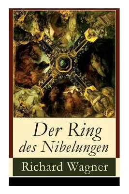 Der Ring des Nibelungen: Opernzyklus: Siegfried + Gtterdmmerung - Der Ring des Nibelungen: Opernzyklus: Das Rheingold + Die Walkre + Siegfried + Gtterdmmerung