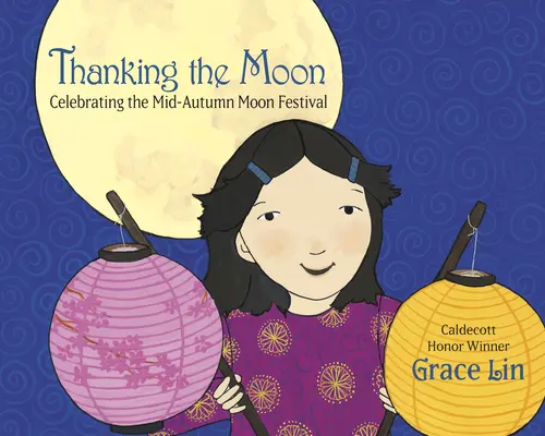 Hála a Holdnak: Az ősz közepi holdfesztivál ünneplése - Thanking the Moon: Celebrating the Mid-Autumn Moon Festival