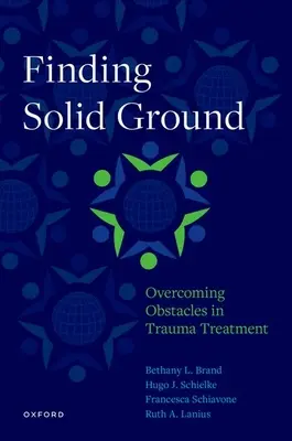 A szilárd talaj megtalálása: Az akadályok leküzdése a traumakezelésben - Finding Solid Ground: Overcoming Obstacles in Trauma Treatment